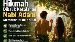 Hikmah Dibalik Kesalahan Nabi Adam Memakan Buah Khuldi