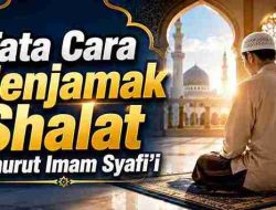 Tata Cara Menjamak Shalat Menurut Imam Syafi’i