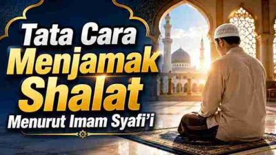 Tata Cara Menjamak Shalat Menurut Imam Syafi’i