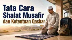 Tata Cara Shalat Musafir dan Ketentuan Qashar