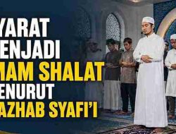 Syarat Menjadi Imam Shalat Menurut Mazhab Syafi’i