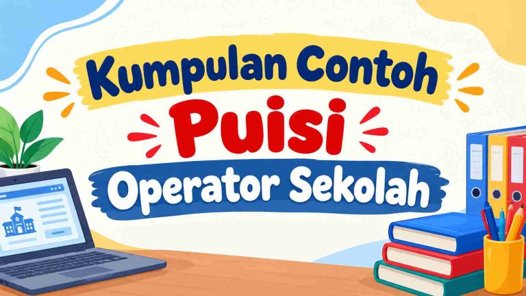 Kumpulan Contoh Puisi Operator Sekolah