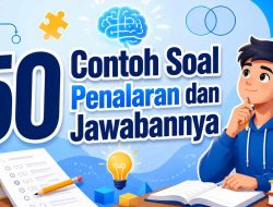50 Contoh Soal Penalaran dan Jawabannya