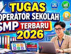 Tugas Operator Sekolah SMP Terbaru 2026