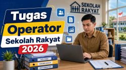 Tugas Operator Sekolah Rakyat 2026