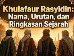 Khulafaur Rasyidin: Nama, Urutan, dan Ringkasan Sejarah