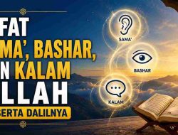 Sifat Sama’, Bashar, dan Kalam Allah Beserta Dalilnya
