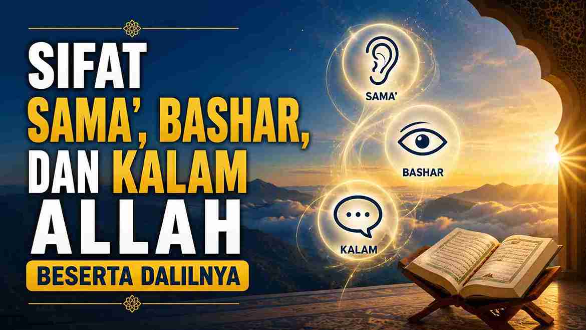 Sifat Sama’, Bashar, dan Kalam Allah Beserta Dalilnya