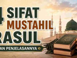 4 Sifat Mustahil Rasul dan Penjelasannya