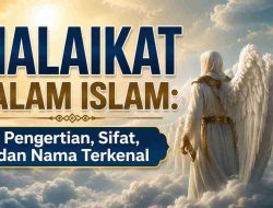Malaikat dalam Islam: Pengertian, Sifat, dan Nama Terkenal