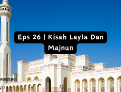 Eps 26 | Kisah Layla dan Majnun senangya layla membaca surat dari majnun