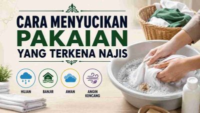 Cara Menyucikan Pakaian yang Terkena Najis