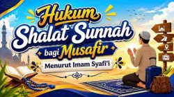 Hukum Shalat Sunnah bagi Musafir Menurut Imam Syafi’i