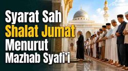 Syarat Sah Shalat Jumat Menurut Mazhab Syafi’i