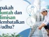 Apakah Muntah dan Mimisan Membatalkan Wudhu?