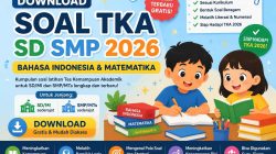 Download Soal TKA SD SMP 2026 Bahasa Indonesia dan Matematika