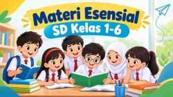 Materi Esensial SD Kelas 1–6 Lengkap untuk Pembelajaran