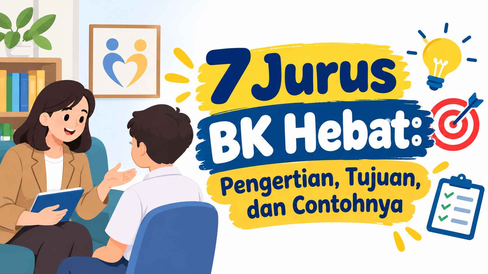 7 Jurus BK Hebat: Pengertian, Tujuan, dan Contohnya
